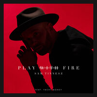 Play with Fire - Sam Tinnesz, Yacht Money