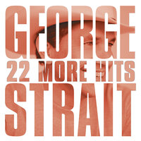 If You Can Do Anything Else - George Strait