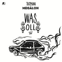 Was solls - Trettmann, Megaloh