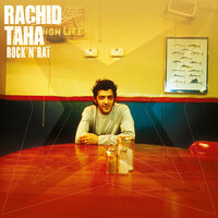 Écoute-moi camarade - Rachid Taha
