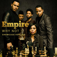 Why Not - Empire Cast, Jussie Smollett, Yazz