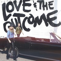 The Story You're Building In Me - Love & The Outcome