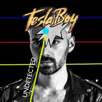 Undetected - Tesla Boy