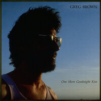I Can't Get Used To It - Greg Brown