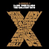 Call That Love - X-Press 2, Steve Edwards