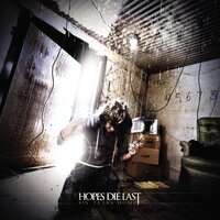 Ever The Same, And Always Will Be - Hopes Die Last