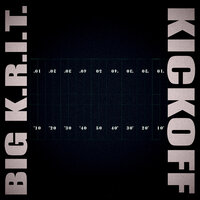 KICKOFF - Big K.R.I.T.