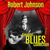 Stones in My Pass Way - Robert Johnson