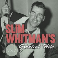 Fool Such as I - Slim Whitman