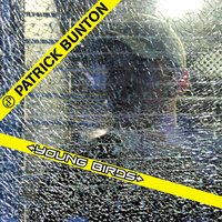 Young Birds - Patrick Bunton, Lenny McDustin