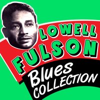 Reconsider, Baby - Lowell Fulson
