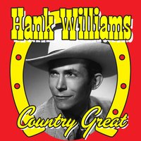 I Just Don't Like This Kinda Livin' - Hank Williams