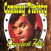 Hello Darlin’ - Conway Twitty