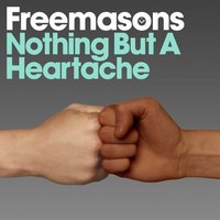 Nothing But a Heartache - Freemasons