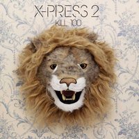 Kill 100 - X-Press 2