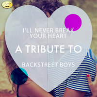I'll Never Break Your Heart - Ameritz - Tributes
