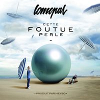 Cette foutue perle - Lomepal