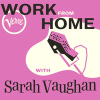 I'm Just Wild About Harry - Sarah Vaughan