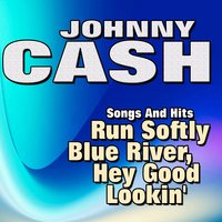 Goddbye Little Darlin', Goodbye - Johnny Cash