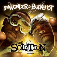 What I Gotta Say - 9th Wonder, Buckshot