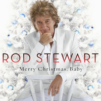 We Three Kings - Rod Stewart, Mary J. Blige
