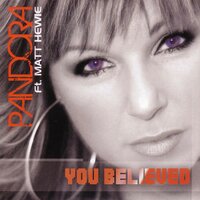 You Believed - Pandora, Matt Hewie