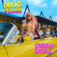 Drug Dealer - Cuban Doll, Sukihana