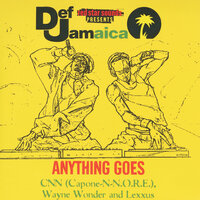 Anything Goes - C.N.N., Wayne Wonder, Lexxus