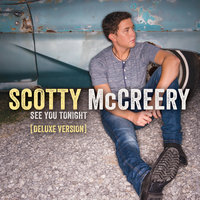 See You Tonight - Scotty McCreery