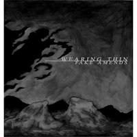 Everything is Not Yet Lost - Wearing Thin
