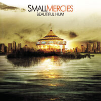 Where Were You When The World Stopped Turning? - Small Mercies