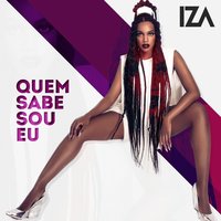 Quem sabe sou eu - IZA