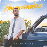Heyecandan - Oğuzhan Koç