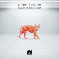 Dangerous - UNSECRET, Manafest