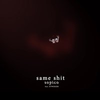 Same Shit - DTWeezer, Sopico