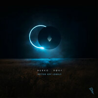 Better Off Lonely - Nurko, RØRY