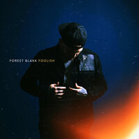 Foolish - Forest Blakk