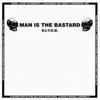 No Concern for the Inhuman - Man is the Bastard