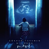 Mavi - Gökhan Türkmen, Nil Rona