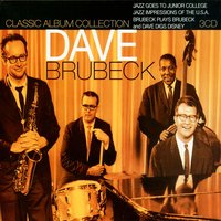 The Song Is You (From "Jazz Goes to College") - Dave Brubeck
