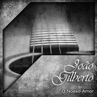 Luciana & Elizete Cardoso - João Gilberto