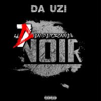 Noir - Da Uzi