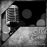 Don't Dream of Anybody But You (Lil' Darlin') - Mel Torme, The Meltones, The Mel-Tones
