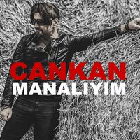 Manaliyim - Cankan