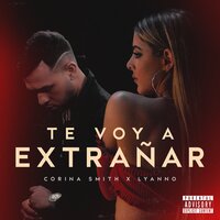 Te Voy a Extrañar - Corina Smith, Lyanno