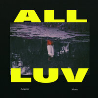 All Luv - Angelo Mota