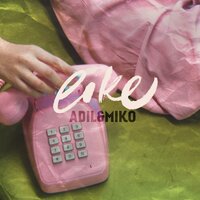 Like - Adil, Miko