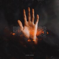 Reckless - Diego Power