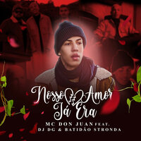 Nosso Amor Já Era - MC Don Juan