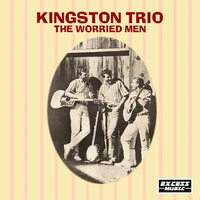 The Shape Of Things To Come - The Kingston Trio